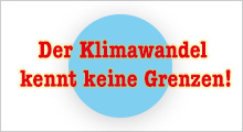 Der Klimawandel kennt keine Grenzen!